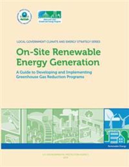On-Site Renewable Energy Generation: A Guide to Developing and Implementing Greenhouse Gas Reduction Programs