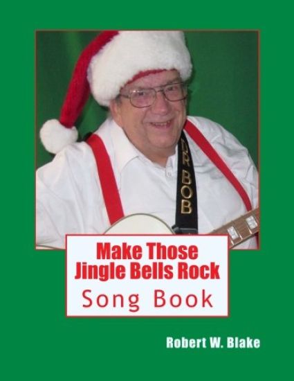 Make Those Jingle Bells Rock: Song Book