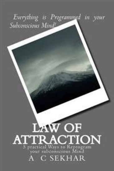 Law of Attraction: 5 practical Ways to Reprogram your subconscious Mind