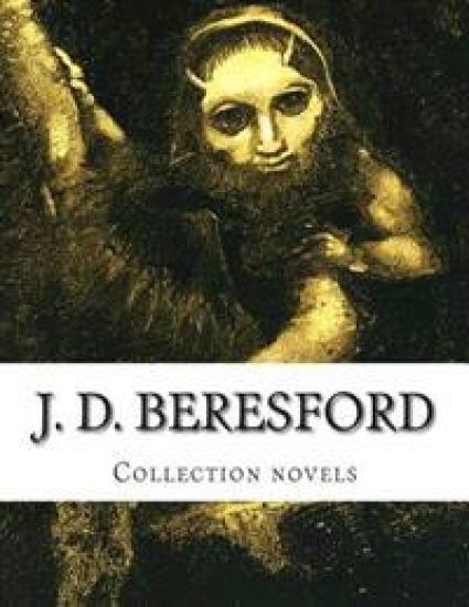 J. D. Beresford, Collection novels