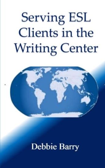 Serving ESL Clients in the Writing Center