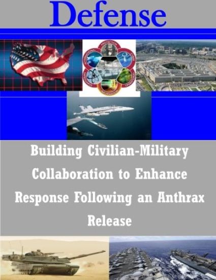 Building Civilian-Military Collaboration to Enhance Response Following an Anthrax Release