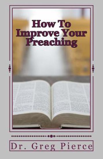 How To Improve Your Preaching: A View From the Man in the Pew