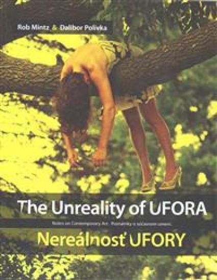 The Unreality of UFORA / Nerealnost' UFORY: Notes on Contemporary Art