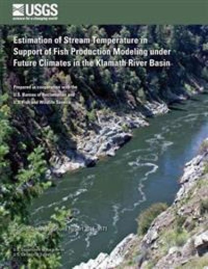 Estimation of Stream Temperature in Support of Fish Production Modeling under Future Climates in the Klamath River Basin