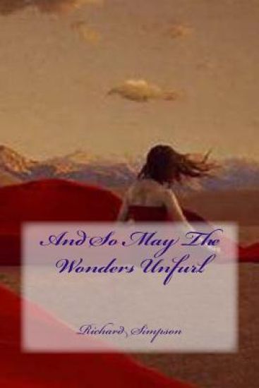 And So May The Wonders Unfurl