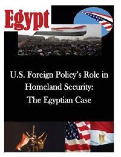 U.S. Foreign Policy's Role in Homeland Security: The Egyptian Case