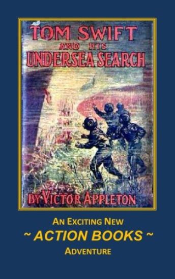 Tom Swift 23 - Tom Swift and His Undersea Search: or The Treasure On The Floor Of The Atlantic