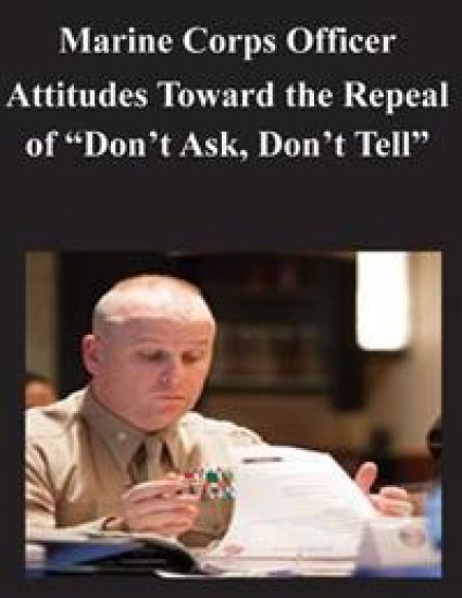 Marine Corps Officer Attitudes Toward the Repeal of "Don't Ask, Don't Tell"