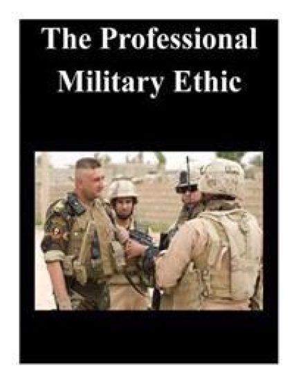 The Professional Military Ethic