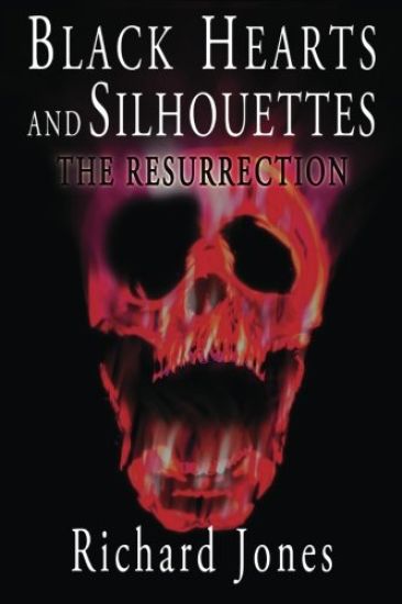 Black Hearts and Silhouettes- Book 2: The Resurrection