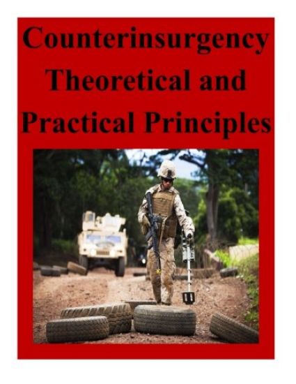 Counterinsurgency Theoretical and Practical Principles