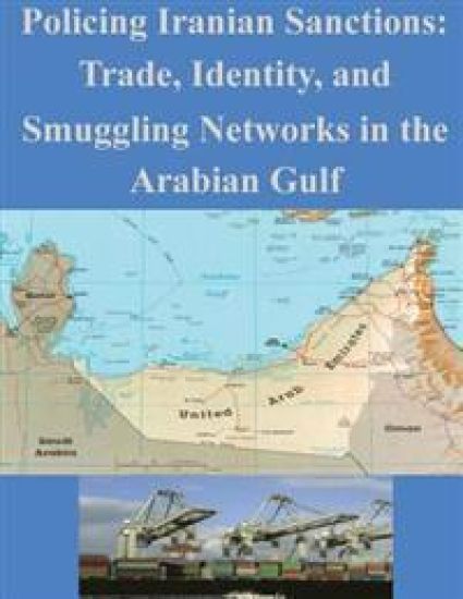 Policing Iranian Sanctions: Trade, Identity, and Smuggling Networks in the Arabian Gulf