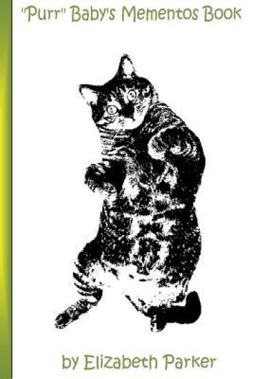 "Purr" Baby's Mementos Book: A Baby Book for your Cat