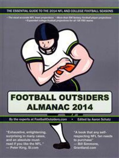 Football Outsiders Almanac 2014: The Essential Guide to the 2014 NFL and College Football Seasons