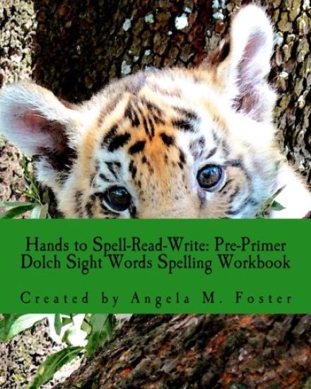 Hands to Spell-Read-Write: Pre-Primer Dolch Sight Words Spelling Workbook