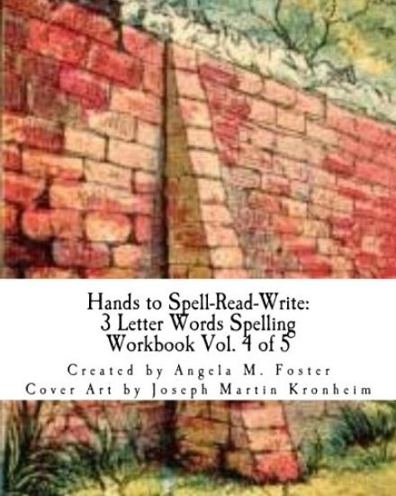 Hands to Spell-Read-Write: 3 Letter Words Spelling Workbook Vol. 4 of 5
