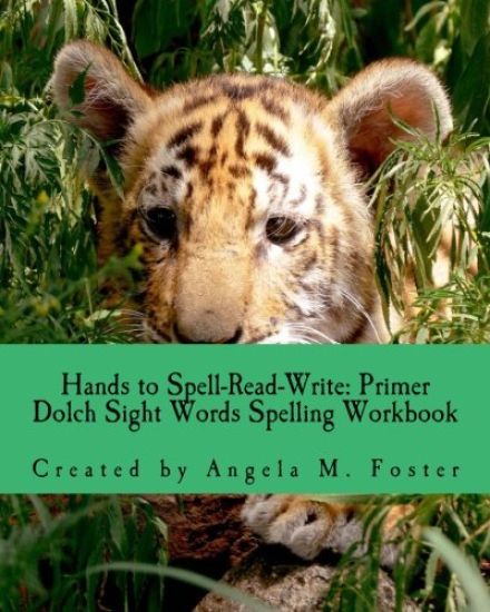 Hands to Spell-Read-Write: Primer Dolch Sight Words Spelling Workbook