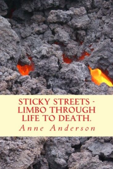 Sticky Streets - Limbo through Life to Death: Sticky Streets