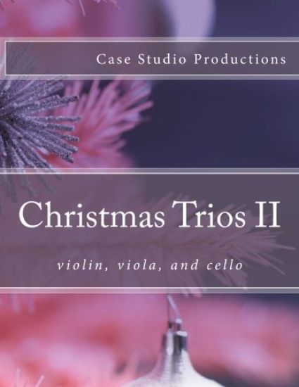Christmas Trios II - violin, viola, and cello