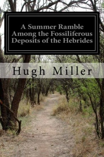A Summer Ramble Among the Fossiliferous Deposits of the Hebrides