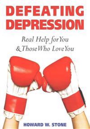 Defeating Depression: Real Help for You and Those Who Love You