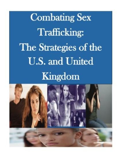 Combating Sex Trafficking: The Strategies of the U.S. and United Kingdom