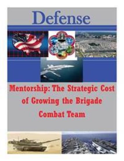 Mentorship: The Strategic Cost of Growing the Brigade Combat Team