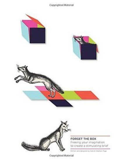 Forget the Box: Freeing your imagination to create a stimulating brief