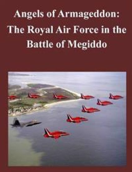 Angels of Armageddon: The Royal Air Force in the Battle of Megiddo