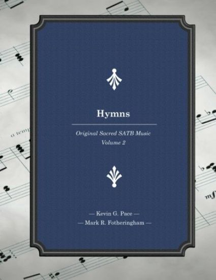 Hymns: Original Sacred SATB Music