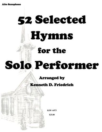 52 Selected Hymns for the Solo Performer-alto sax version