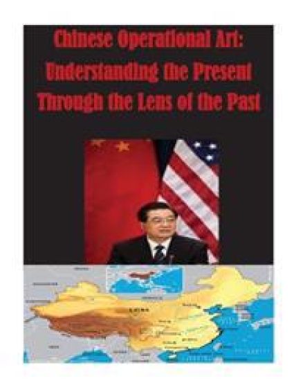 Chinese Operational Art: Understanding the Present Through the Lens of the Past