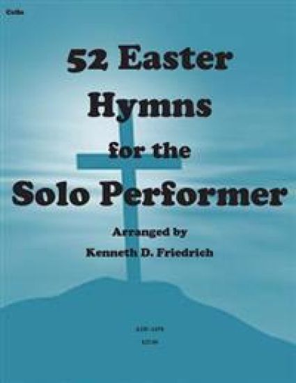 52 Easter Hymns for the Solo Performer-cello version