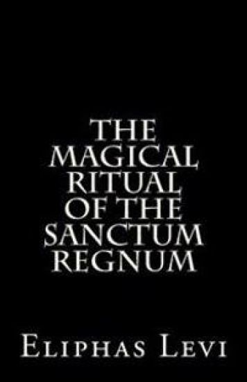 The Magical Ritual of the Sanctum Regnum: Interpreted by the Tarot Trumps