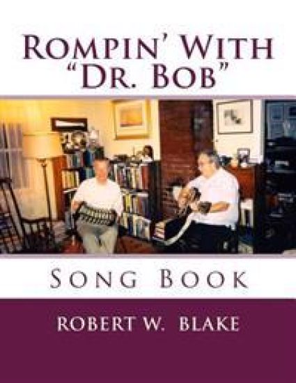 Rompin' With "Dr. Bob": Song Book – Robert W. Blake, kirjan kansikuva