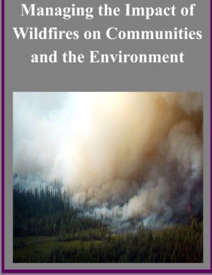 Managing the Impact of Wildfires on Communities and the Environment