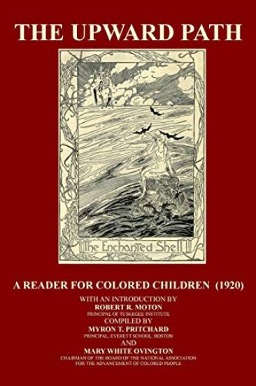 The Upward Path: A Reader For Colored Children