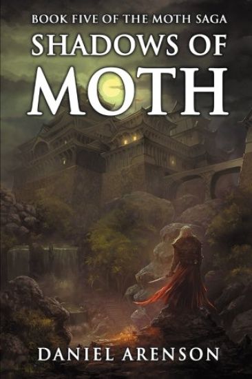 Shadows of Moth: The Moth Saga, Book 5