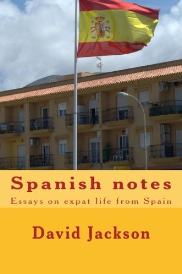 Spanish notes: Essays on expat life from Spain