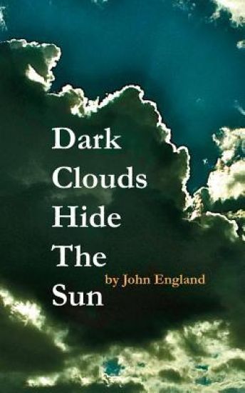 Dark Clouds Hide The Sun