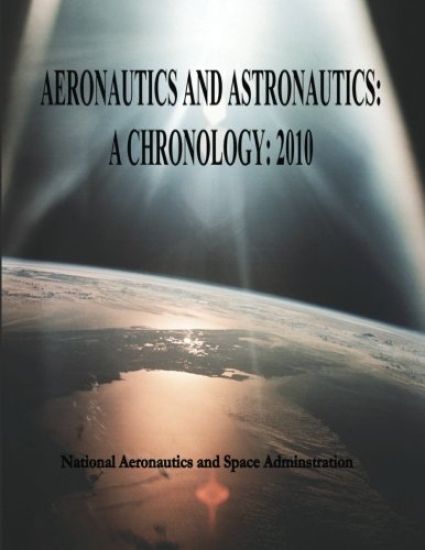 Aeronautics and Astronautics: A Chronology: 2010