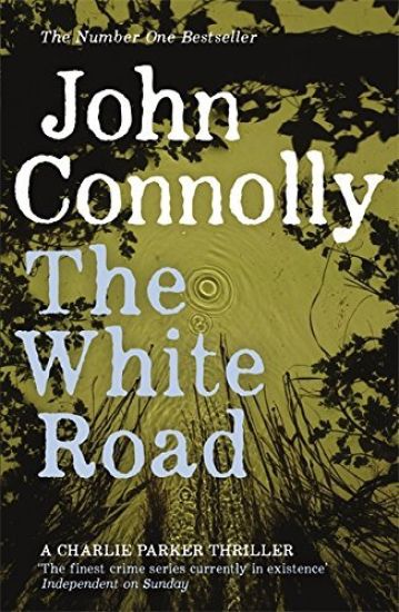 The White Road: A Charlie Parker Thriller