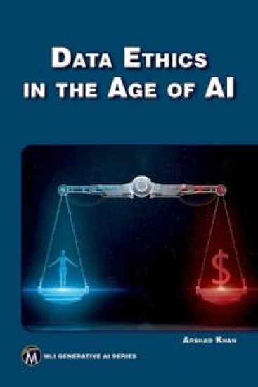 Data Ethics in the Age of AI – Arshad Khan, kirjan kansikuva