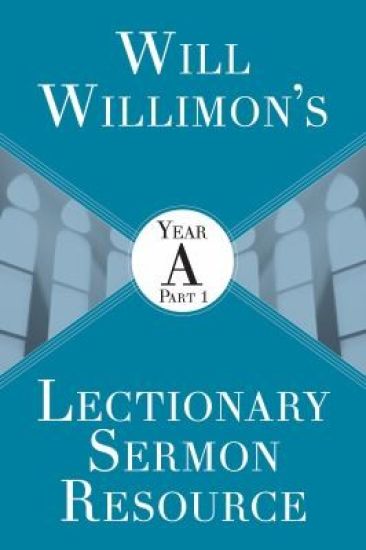 Will Willimon’s : Year A Part 1