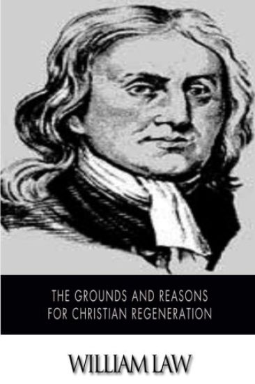 The Grounds and Reasons for Christian Regeneration