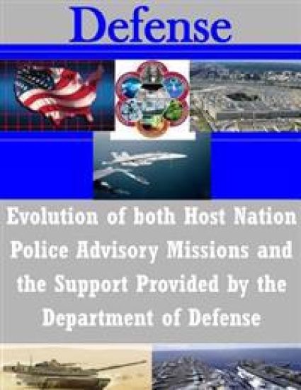 Evolution of both Host Nation Police Advisory Missions and the Support Provided by the Department of Defense