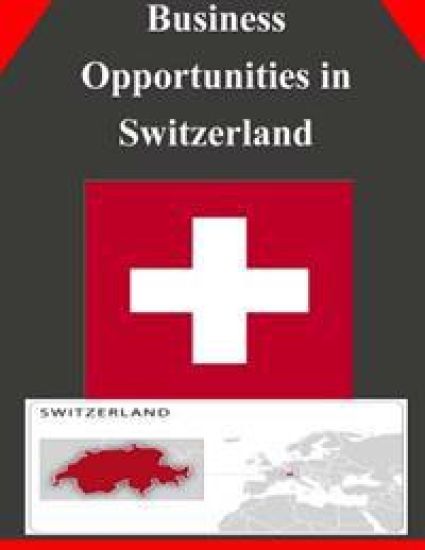 Business Opportunities in Switzerland – U. S. Department of Commerce, kirjan kansikuva