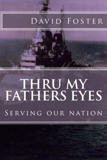 Thru my fathers eyes: Serving our nation