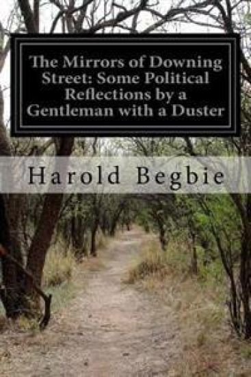 The Mirrors of Downing Street: Some Political Reflections by a Gentleman with a Duster